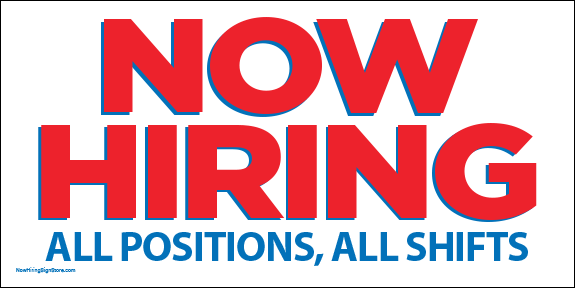 Now Hiring Banner - All Positions, All Shifts [6' x 3'] - Click Image to Close